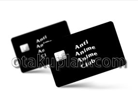 Anti Anime Anime Club Credit Card Skin