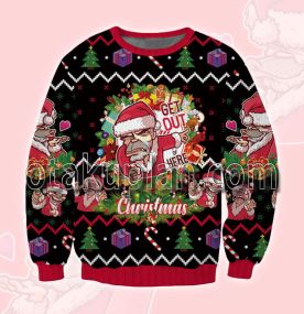 Bad Santa Get Out Of Here 3D Printed Ugly Christmas Sweatshirt