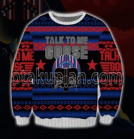 Talk To Me Goose Top Gun 3D Printed Ugly Christmas Sweatshirt